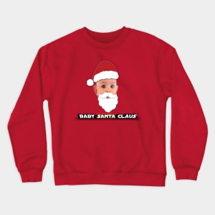 Baby Santa Claus Crewneck Sweatshirt